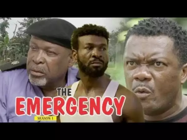 Video: The Emergency [Season 1] - 2018 Latest Nigerian Nollywoood Movies